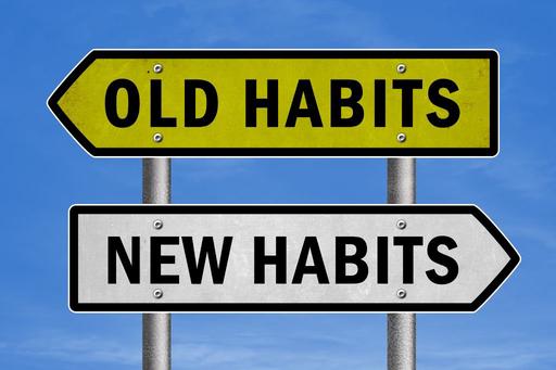 signs saying old habits new habits